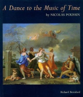 A Dance to the Music of Time
by Nicolas Poussin
Richard Beresford, 1995
Book packaged by John Adamson
Click on book for more information.
